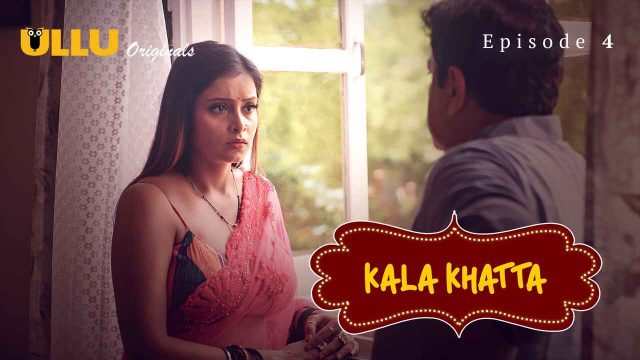 Kala Khatta 2024: Episode 4 – Nafsu Membara Dan Goyangan Liar Di Seri Panas Ullu
